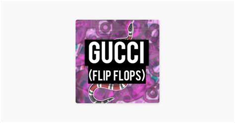 The Meaning Behind The Song: GUCCI FLIP FLOPS by 